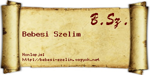 Bebesi Szelim névjegykártya